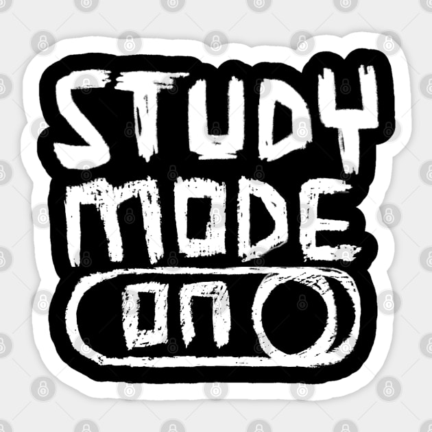 Study Mode ON for Home School or College Sticker by badlydrawnbabe